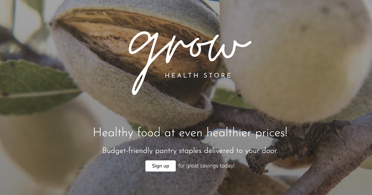 Grow Health Store Healthy food at even healthier prices!